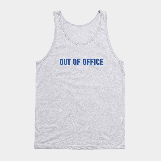 Out of Office Tank Top by LetsOverThinkIt